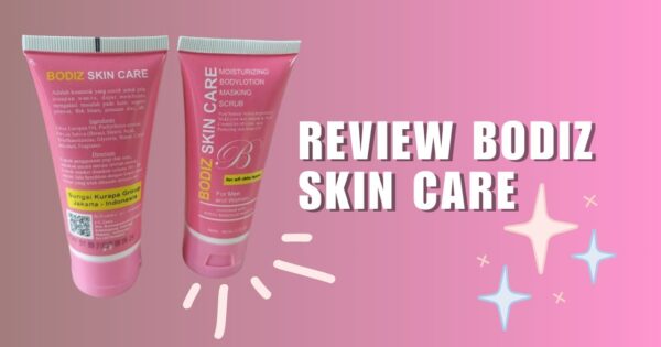 panduan lengkap harga bodiz skin care asli 2024 cek daftar lengkap dan tips hindari produk palsu